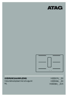 Gebruiksaanwijzing ATAG inductie kookplaat met afzuiging inbouw HIDD07471EX